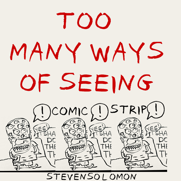 too many
        ways of seeing plus my blog